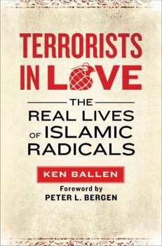 Hardcover Terrorists in Love: The Real Lives of Islamic Radicals Book