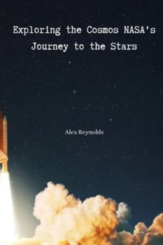 Paperback Exploring the Cosmos NASA's Journey to the Stars Book