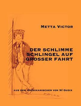 Der schlimme Schlingel auf großer Fahrt: The Bad Boy Abroad