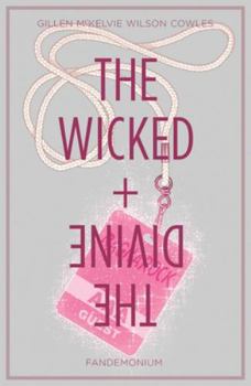 The Wicked + The Divine, Vol. 2: Fandemonium - Book #2 of the Wicked + The Divine