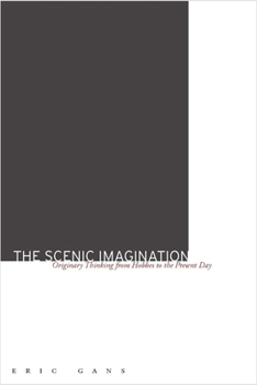 Hardcover The Scenic Imagination: Originary Thinking from Hobbes to the Present Day Book