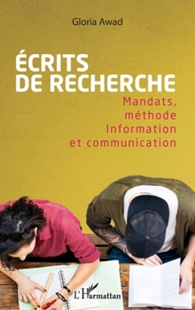 Paperback Ecrits de recherche: Mandats, méthode Information et communication [French] Book