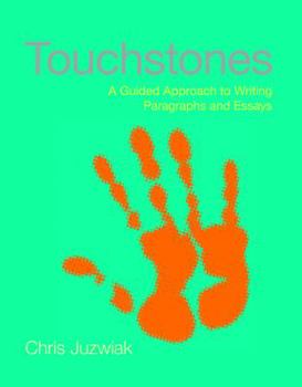 Paperback Touchstones: A Guided Approach to Writing Paragraphs and Essays Book