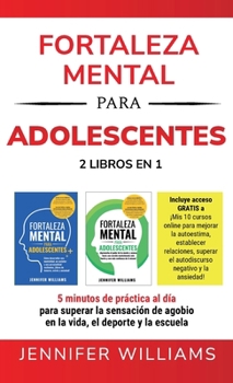 Hardcover Fortaleza mental para adolescentes: 5 minutos de práctica al día para superar la sensación de agobio en la vida, el deporte y la escuela [Spanish] Book