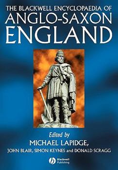 Paperback The Blackwell Encyclopaedia of Anglo-Saxon England Book