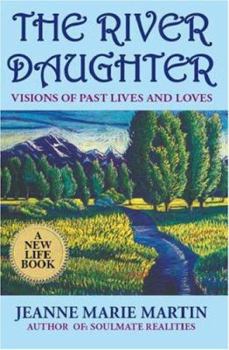 Paperback The River Daughter: Visions of Past Lives and Loves Book
