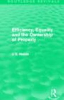 Paperback Efficiency, Equality and the Ownership of Property (Routledge Revivals) Book