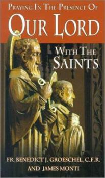 Paperback Praying in the Presence of Our Lord with the Saints Book