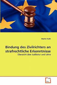 Paperback Bindung des Zivilrichters an strafrechtliche Erkenntnisse [German] Book