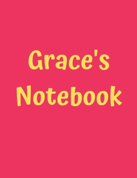 Grace’s Notebook: Pink Cover, College Ruled, 100 Sheets, 8.5" x 11" (Letter Size), White Paper (Women's Custom Names)