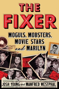 Hardcover The Fixer: Moguls, Mobsters, Movie Stars, and Marilyn Book