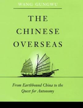 Hardcover The Chinese Overseas: From Earthbound China to the Quest for Autonomy, Book