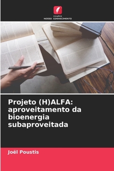 Paperback Projeto (H)ALFA: aproveitamento da bioenergia subaproveitada [Portuguese] Book