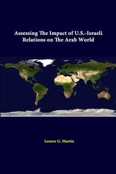 Assessing the impact of U.S.-Israeli relations on the Arab world