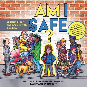 Paperback Am I Safe?: Exploring Fear and Anxiety with Children Book