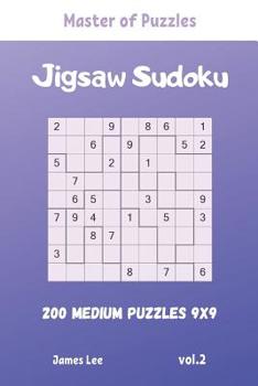 Paperback Master of Puzzles - Jigsaw Sudoku 200 Medium Puzzles 9x9 vol.2 Book