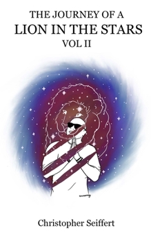Paperback The Journey of a Lion in the Stars Vol. II Book
