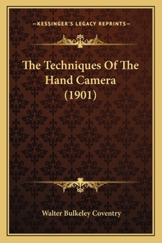 Paperback The Techniques Of The Hand Camera (1901) Book