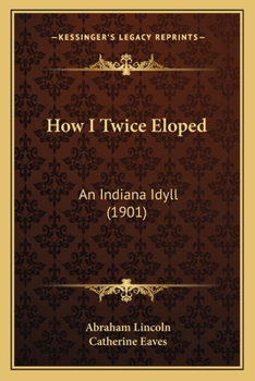 Paperback How I Twice Eloped: An Indiana Idyll (1901) Book