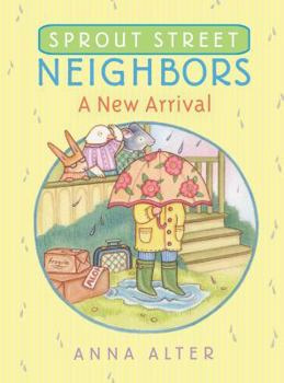 Hardcover Sprout Street Neighbors: A New Arrival Book