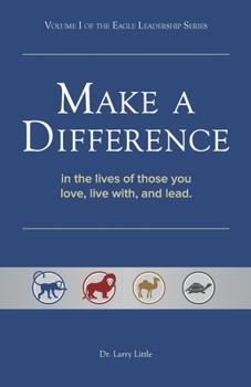 Paperback Make a Difference: In the Lives of Those You Love, Live With, and Lead Book