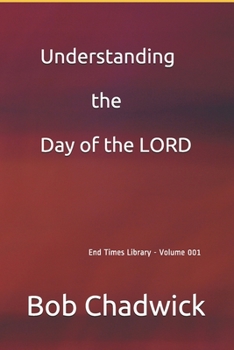 Paperback Understanding the Day of the LORD Book
