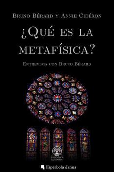 ¿Qué es la metafísica?: Entrevista con Bruno Bérard (Biblioteca Sapientiae) (Spanish Edition)