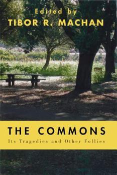 Paperback The Commons: Its Tragedies and Other Follies Book