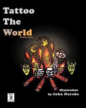 Paperback Tattoo The World: Exotic Arts Book