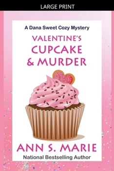 Paperback Valentine's Cupcake & Murder (A Dana Sweet Cozy Mystery Book 6) [Large Print] Book