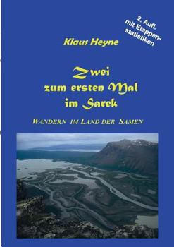 Paperback Zwei zum ersten Mal im Sarek: Wandern im Land der Samen [German] Book