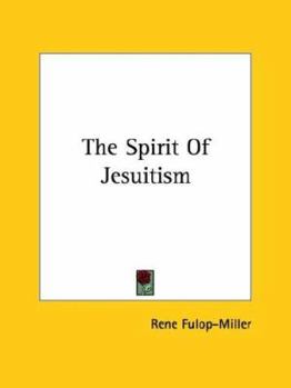 The Spirit Of Jesuitism