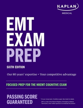 Paperback EMT Exam Prep, Sixth Edition: Focused Prep for the Nremt Cognitive Exam Book