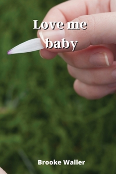 Paperback Love me baby Book
