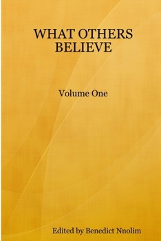 Paperback WHAT OTHERS BELIEVE, Volume One Book