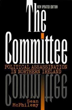 Paperback The Committee: Political Assassination in Northern Ireland Book