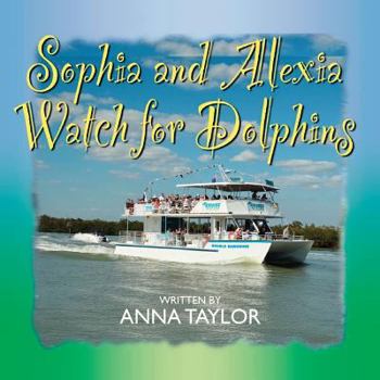 Paperback Sophia and Alexia Watch for Dolphins Book