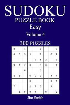 300 Easy Sudoku Puzzle Book: Volume 4