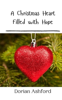 Paperback A Christmas Heart Filled with Hope Book