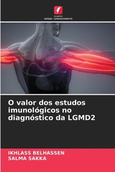 Paperback O valor dos estudos imunológicos no diagnóstico da LGMD2 [Portuguese] Book