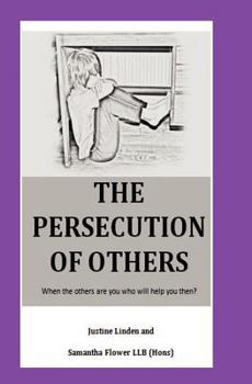 Paperback The Persecution of Others: When the others are you who will help you then? Book