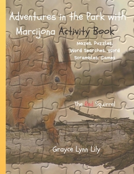 Paperback Adventures in the Park with Marcijona Activity Book.: Mazes, Puzzles, Word Searches, Word Scrambles, Games Book