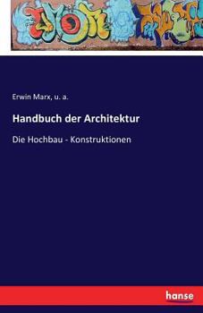 Paperback Handbuch der Architektur: Die Hochbau - Konstruktionen [German] Book