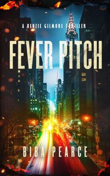 Fever Pitch - Book #6 of the Kenzie Gilmore