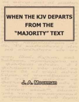 When the KJV Departs from the "majority" Text