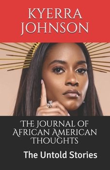 Paperback The Journal of African American Thoughts: The Untold Stories Book