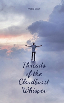 Threads of the Cloudburst Whisper