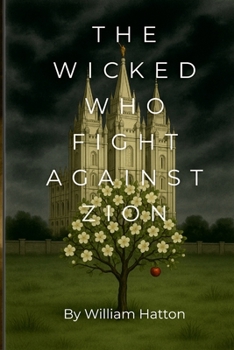Paperback The Wicked Who Fight Against Zion Book