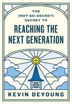 Paperback The (Not-So-Secret) Secret to Reaching the Next Generation Book