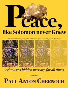 Paperback Peace, like Solomon Never Knew: Ecclesiastes' hidden message for all times Book